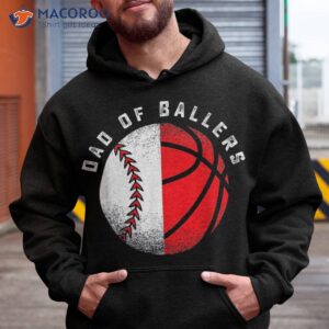 dad of ballers father son basketball baseball player gift shirt hoodie