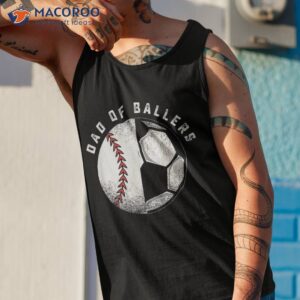 dad of ballers father son soccer baseball player coach gift shirt tank top 1