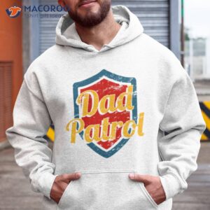 dad patrol fathers day dad 2023 shirt hoodie