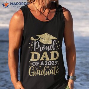 dad senior 2023 proud mom of a class graduate shirt tank top