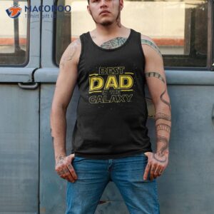 dad shirt gift for new dad best in the galaxy tank top 2