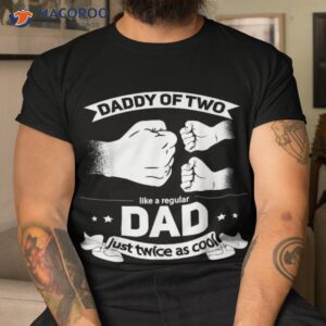 Dad Squared Fathers Day Of Two Cool Daddy 2 Shirt