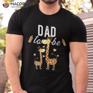 dad to be giraffe baby shower cute shirt tshirt