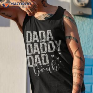 dada daddy dad bruh father s day 2023 funny vintage shirt tank top 1