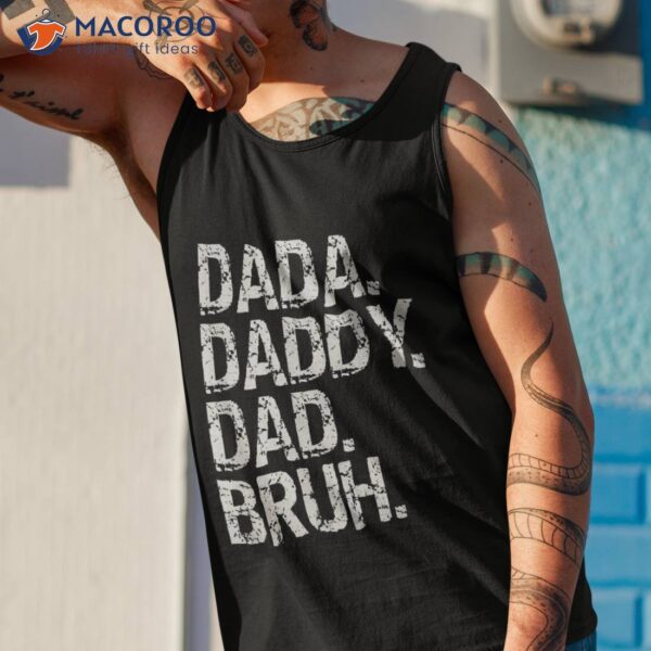 Dada Daddy Dad Bruh Fathers Day 2023 Funny Vintage Shirt