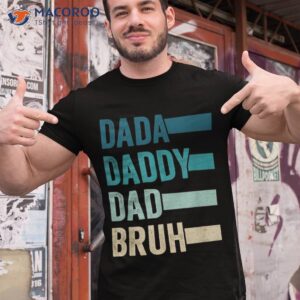 dada daddy dad bruh fathers day vintage funny father papa shirt tshirt 1