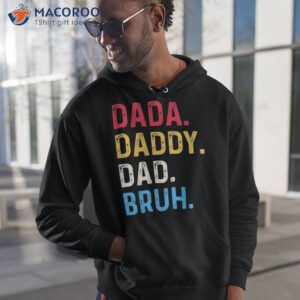 dada daddy dad bruh fathers day vintage funny father shirt hoodie 1 2