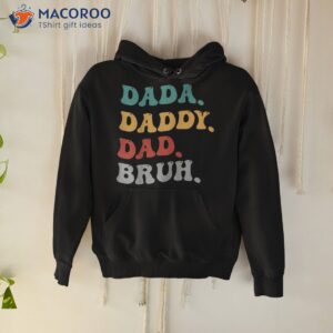dada daddy dad bruh fathers day vintage funny father shirt hoodie 10