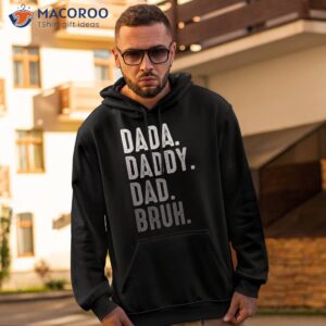 dada daddy dad bruh fathers day vintage funny father shirt hoodie 2 1