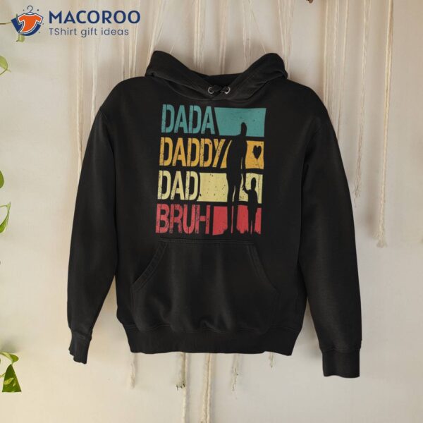 Dada Daddy Dad Bruh Fathers Day Vintage Funny Father Shirt