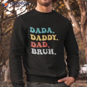 dada daddy dad bruh fathers day vintage funny father shirt sweatshirt 12