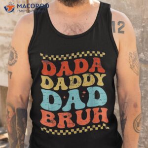 dada daddy dad bruh fathers day vintage funny father shirt tank top 1 1