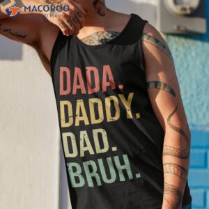 dada daddy dad bruh fathers day vintage funny father shirt tank top 1 2