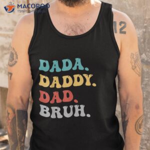 dada daddy dad bruh fathers day vintage funny father shirt tank top 10