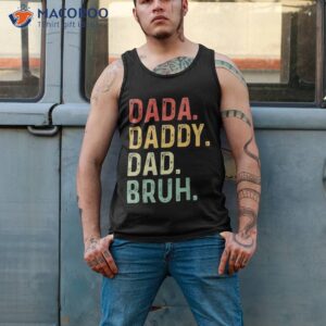 dada daddy dad bruh fathers day vintage funny father shirt tank top 2 2