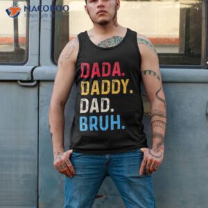 dada daddy dad bruh fathers day vintage funny father shirt tank top 2 4