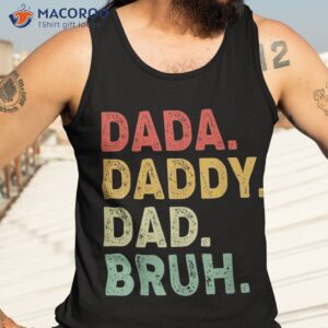 dada daddy dad bruh fathers day vintage funny father shirt tank top 3