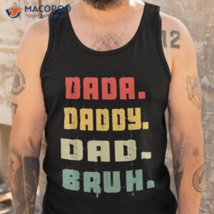 dada daddy dad bruh fathers day vintage funny father shirt tank top
