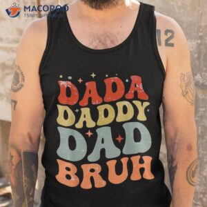 dada daddy dad bruh fathers day vintage funny father shirt tank top 5