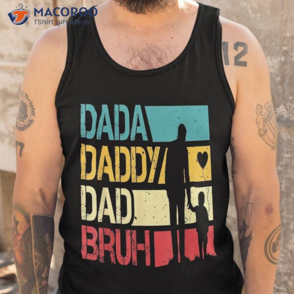 Dada Daddy Dad Bruh Fathers Day Vintage Funny Father Shirt