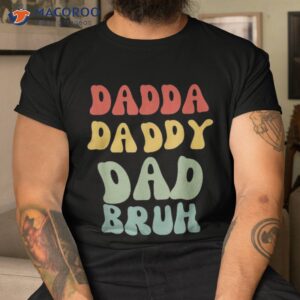 dada daddy dad bruh fathers day vintage funny father shirt tshirt 10