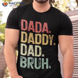 dada daddy dad bruh fathers day vintage funny father shirt tshirt 11