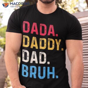 dada daddy dad bruh fathers day vintage funny father shirt tshirt 12
