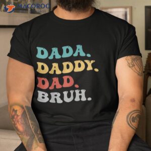 dada daddy dad bruh fathers day vintage funny father shirt tshirt 14