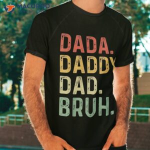 dada daddy dad bruh fathers day vintage funny father shirt tshirt 4