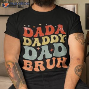 dada daddy dad bruh fathers day vintage funny father shirt tshirt 6