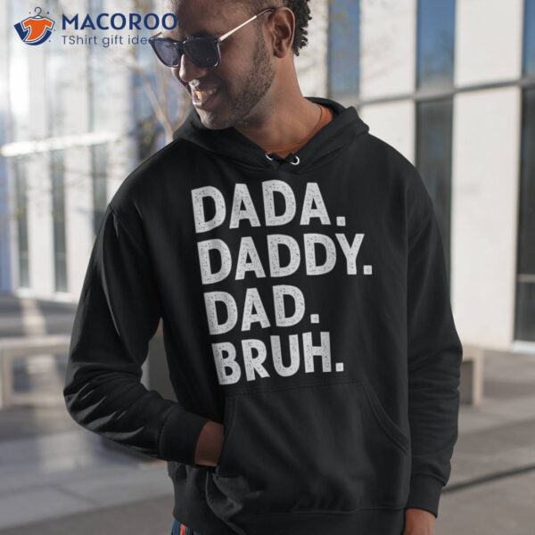 Dada Daddy Dad Bruh Funny Fathers Day Gift Shirt