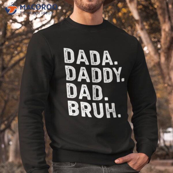 Dada Daddy Dad Bruh Funny Fathers Day Gift Shirt