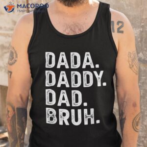 dada daddy dad bruh funny fathers day gift shirt tank top 3