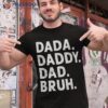 Dada Daddy Dad Bruh Funny Fathers Day Gift Shirt