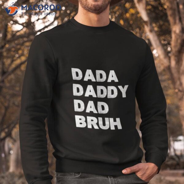 Dada Daddy Dad Bruh Happy Fathers Day 2023 Shirt