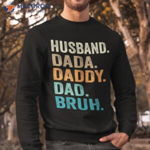 dada daddy dad bruh husband shirt funny fathers day vintage sweatshirt