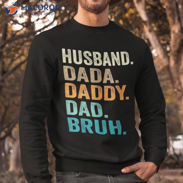 Dada Daddy Dad Bruh Husband Shirt Funny Fathers Day Vintage