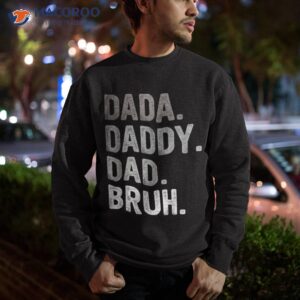 dada daddy dad bruh retro vintage funny fathers day 2023 shirt sweatshirt 3