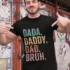 Dada Daddy Dad Bruh Retro Vintage Funny Fathers Day 2023 Shirt