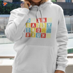 dada daddy dad bruh sarcastic quotes shirt hoodie 2