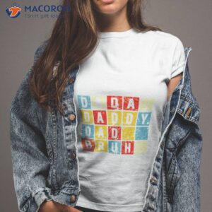 dada daddy dad bruh sarcastic quotes shirt tshirt 2