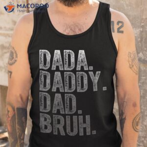 dada daddy dad bruh shirt gifts for bob fathers day tank top