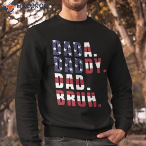 dada daddy dad bruh us american flag father s day funny shirt sweatshirt