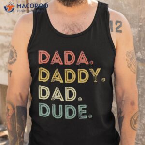 dada daddy dad dude father s day evolution of fatherhood shirt tank top
