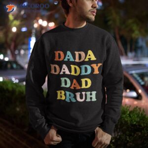 dada daddy dad father funny fathers day vintage shirt sweatshirt 2