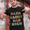 Dada Daddy Dad Father Funny Fathers Day Vintage Shirt