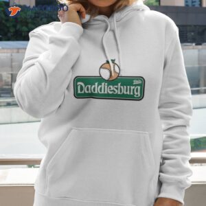 daddiesburg shirt hoodie