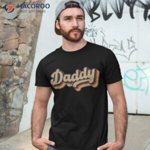 daddy father dad retro vintage fathers day shirt tshirt 3