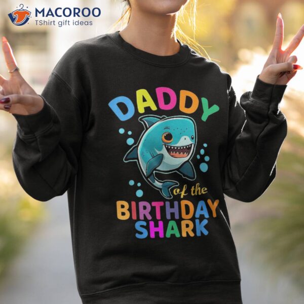 Daddy Of The Shark Birthday Dad Matching Family Bday Shirt