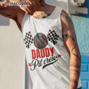 daddy pit crew shirt tank top 1